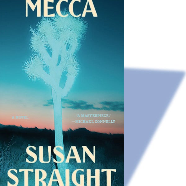 “Mecca” By Susan Straight