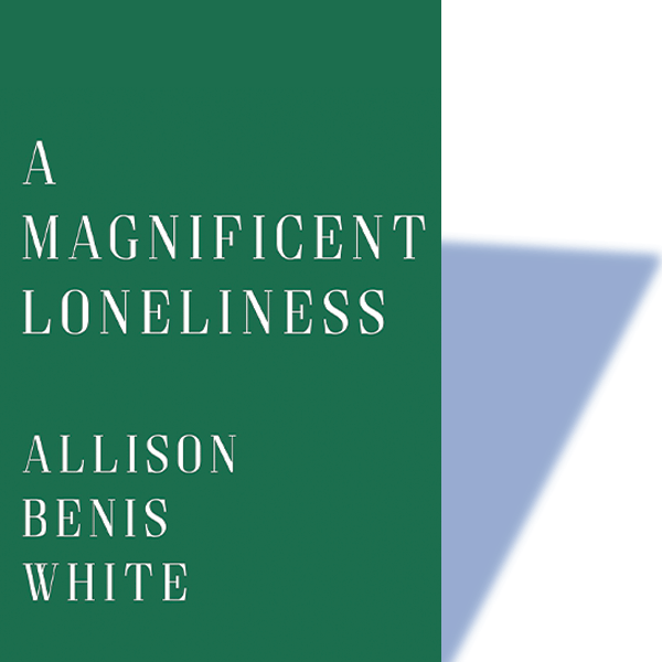 A Magnificent Loneliness
