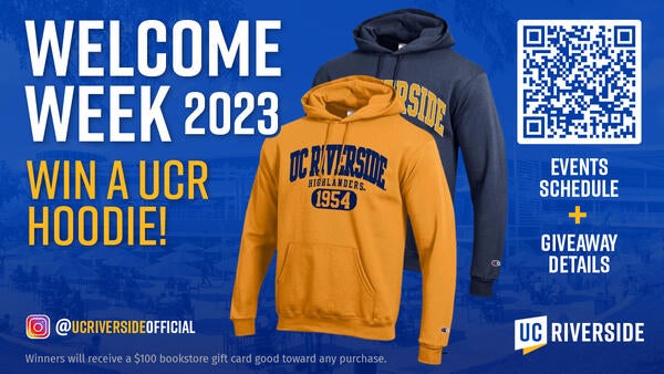 Welcome Week Hoodie Giveaway UCR News UC Riverside