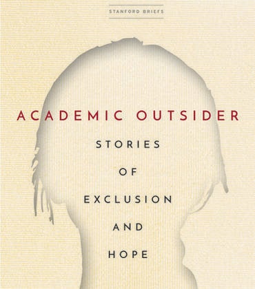  “Academic Outsider: Stories of Exclusion and Hope” cover. 