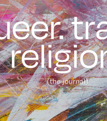 “QTR: A Journal of Queer and Transgender Studies in Religion.” 